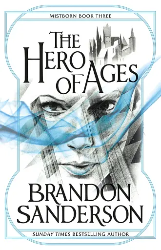 Mistborn trilogy Book 3. The Hero of Ages