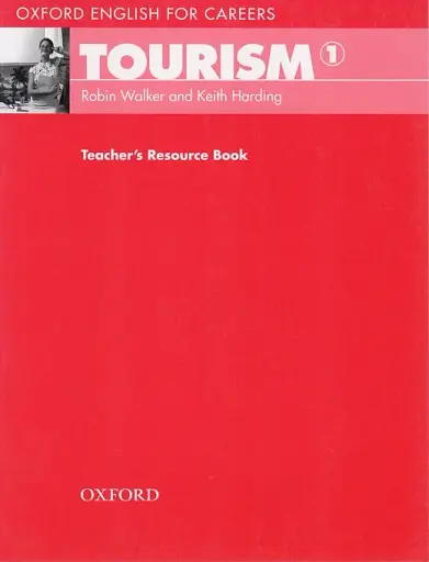 Oxford English for Careers. Tourism 1. Teacher's Resource Book