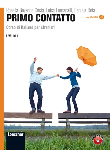 Primo contatto. Corso di italiano per stranieri con CD Audio