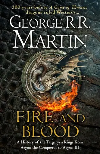 Fire and Blood: 300 Years Before A Game of Thrones - Джордж Р.Р. Мартін - фото 1
