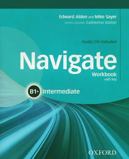 Navigate. Intermediate B1+. Workbook with Key (+ CD)