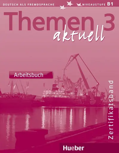 Themen aktuell 3 Zertifikatsband Arbeitsbuch
