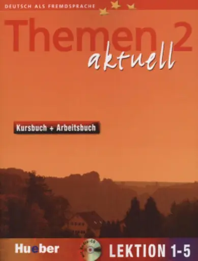 Themen aktuell 2 Kursbuch + Arbeitsbuch mit integrierter Audio-CD Lektion 1-5