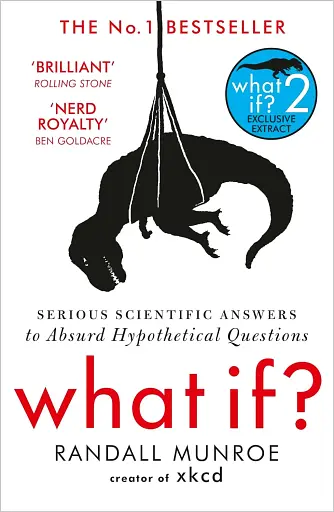 What If? Serious Scientific Answer to Absurd Hypothetical Questions