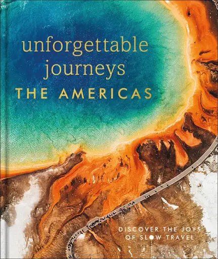 Unforgettable Journeys. The Americas