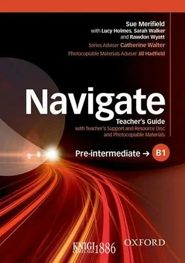 Navigate. Pre-Intermediate B1. Teachers Book and Teachers Resource Disc