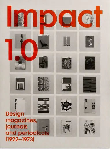 Impact 1.0. Design magazines, journals and periodicals (1922–73)