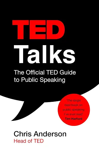 TED Talks. The official TED guide to public speaking