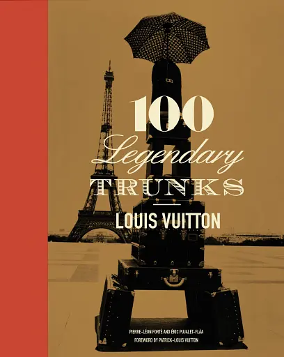 Louis Vuitton. 100 Legendary Trunks