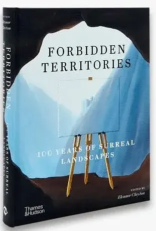 Forbidden Territories. 100 Years of Surreal Landscape - фото 2