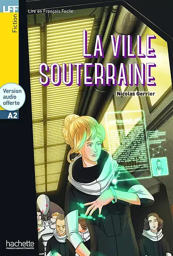 A2 La Ville souterraine + CD audio MP3