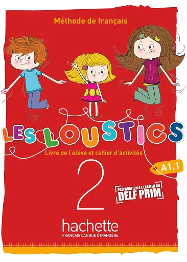 Les Loustics 2. Niveau A1.1. Livre de l'eleve + Cahier d'activites