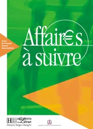 Affaires a suivre. Livre de l'eleve