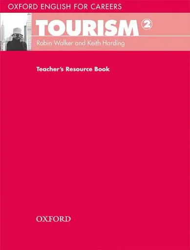 Oxford English for Careers. Tourism 2. Teacher's Resource Book