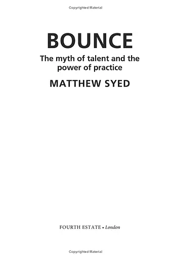 Bounce. The Myth of Talent and the Power of Practice - фото 4