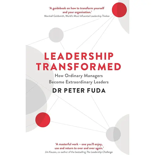 Leadership Transformed: How Ordinary Managers Become Extraordinary Leaders - Пітер Фуда - фото 1