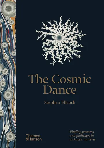 The Cosmic Dance. Finding Patterns and Pathways in a Chaotic Universe