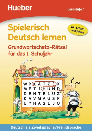 Spielerisch Deutsch lernen. Grundwortschatz-Ratsel fur das 1. Schuljahr