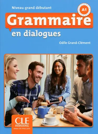 Grammaire en dialogues. Grand Débutant A1. Livre + CD
