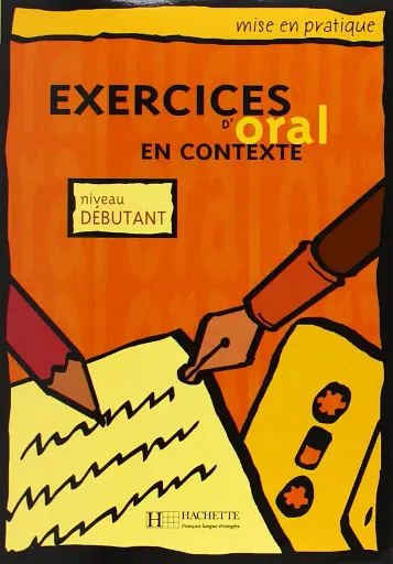 Exercices d'oral en contexte: Livre de l'eleve - niveau debutant