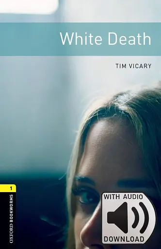 Oxford Bookworms Library Level 1. White Death audio pack