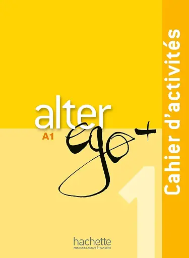Alter Ego + Niveau 1 Cahier d'activites + CD audio