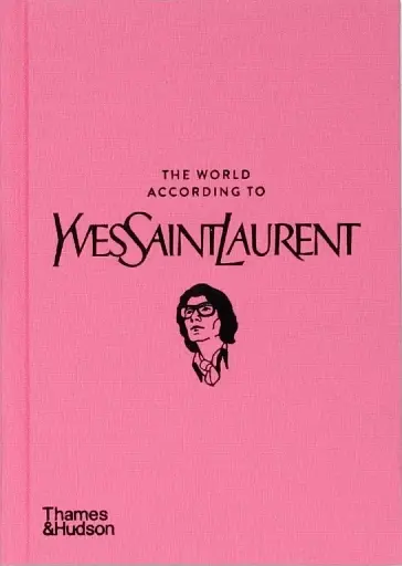 The World According to Yves Saint Laurent