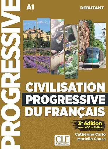 Civilisation Progressive du Francais 3e Edition Debutant Livre + CD