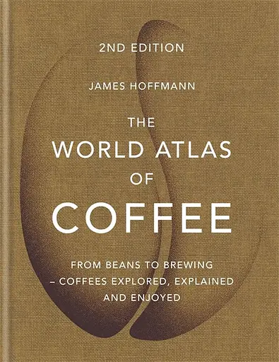 The World Atlas of Coffee 2nd Edition