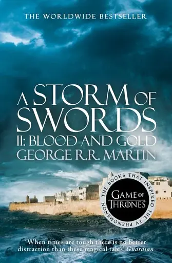 A Storm of Swords: Part 2 Blood and Gold. A Song of Ice and Fire Book 3