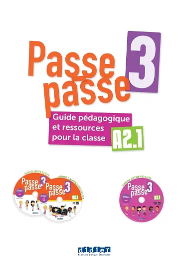 Passe-passe 3 A2.1 Guide Pédagogique et ressources pour la classe + CD mp3 + DVD