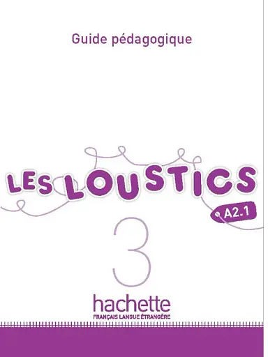 Les Loustics. Niveau 3. Guide pedagogique
