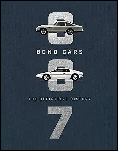 Bond Cars. The Definitive History