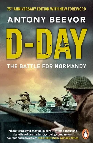 D-Day. The Battle for Normandy