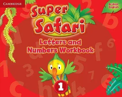 Super Safari 1 Letters and Numbers Workbook