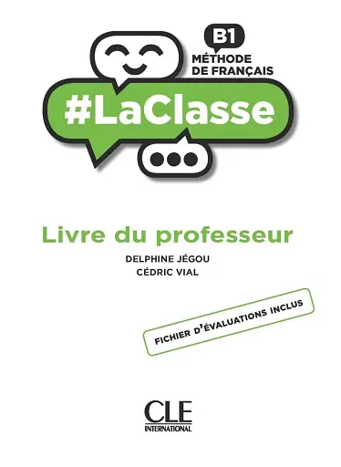 LaClasse - Niveau B1 - Guide pédagogique