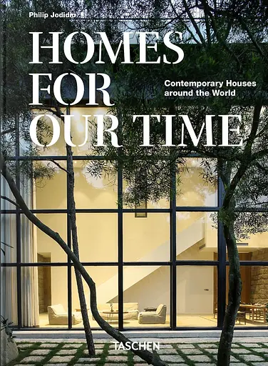 Homes For Our Time. Contemporary Houses around the World (40th Edition)