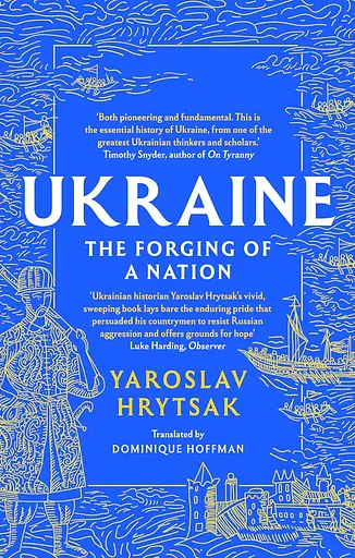 UKRAINE. The Forging of a Nation