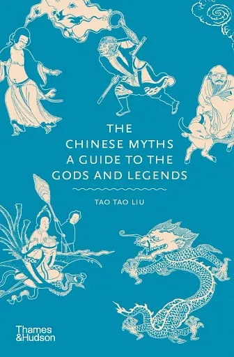 The Chinese Myths and Legends