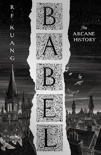 Babel: Or the Necessity of Violence: An Arcane History of the Oxford Translators' Revolution - Ребекка Кван