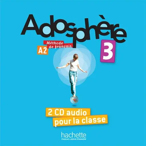 Adosphe're. Niveau 3/ CD audio classe (x2)