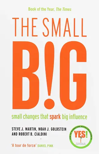The Small Big. Small Changes That Spark Big Influence