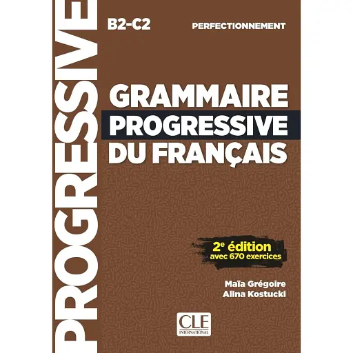 Grammaire Progressive du Francais 2e Edition Perfectionnement B2/C2 Livre - фото 1