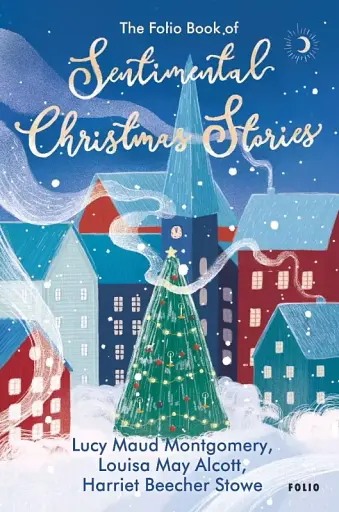 The Folio Book of Sentimental Christmas Stories