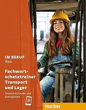 Im Beruf NEU Fachwortschatztrainer Transport und Lager