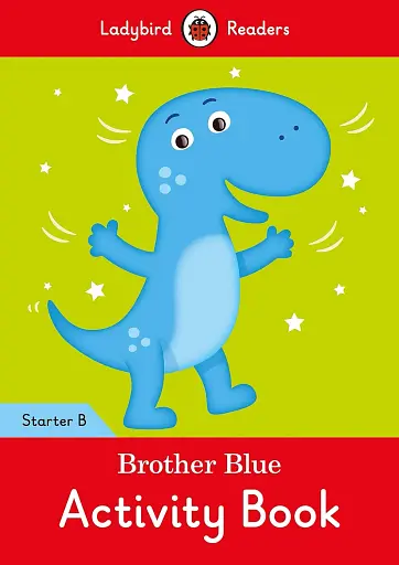 Ladybird Readers Starter B Brother Blue Activity Book