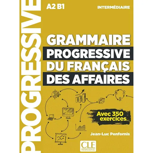 Grammaire Progressive du Francais des Affaires Intermediaire A2/B1 Livre + Livre-web + Audio - фото 1