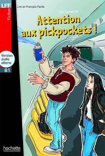 Attention aux pickpockets ! - LFF B1