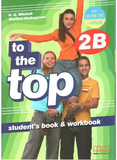 To the Top 2B. Students Book+workbook with CD-ROM with Culture Time for Ukraine