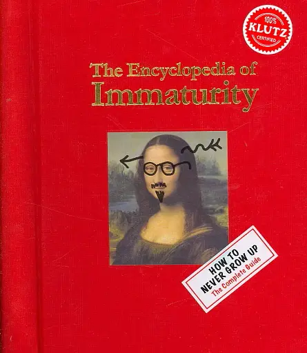 Encyclopedia of Immaturity